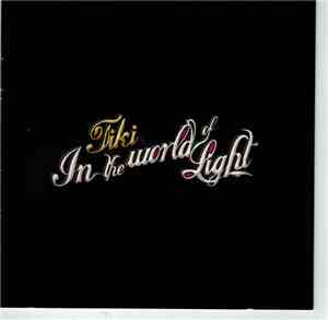 Tiki - In The World Of Light