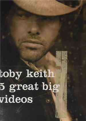 Toby Keith - 5 Great Big Videos