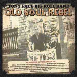 Tony Face Big Roll Band - Old Soul Rebel