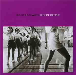 Various - Disco Discharge. Diggin’ Deeper