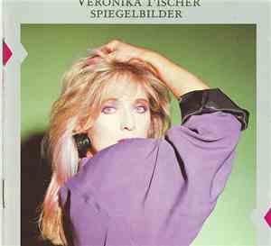 Veronika Fischer - Spiegelbilder