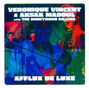 Véronique Vincent & Aksak Maboul With The Honeymoon Killers - Afflux De Lux ...
