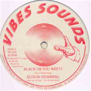 Alison Hemming / Naphtali - Black Or You White / Hole Up Your Hand