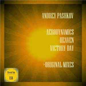 Andrey Pashkov - Aerodynamics / Heaven / Victory Day