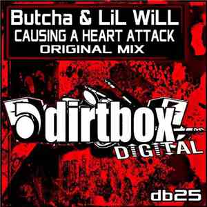 Butcha  & Lil Will  - Causing Heart Attacks