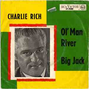 Charlie Rich - Ol´ Man River / Big Jack