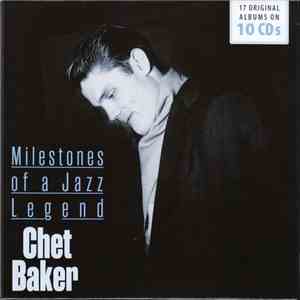Chet Baker - Milestones Of A Jazz Legend