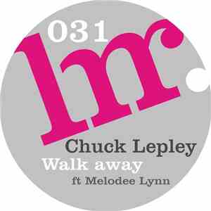 Chuck Lepley Feat. Melodee Lynn - Walk Away