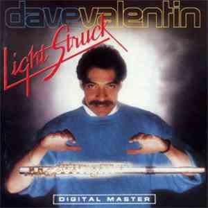 Dave Valentin - Light Struck