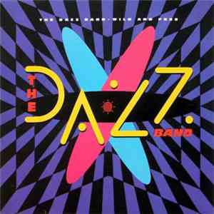Dazz Band - Wild And Free