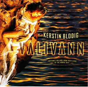 Kerstin Blodig, Valivann - Valivann (Rhythmic Ballads From Both Sides Of Th ...