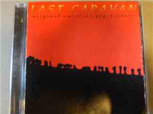 Last Caravan - Original American Gypsy Music