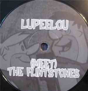 Lupeelou - (Meet) The Flintstones