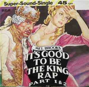 Mel Brooks - It's Good To Be The King Rap