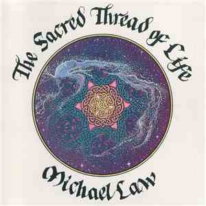 Michael Law  - The Sacred Thread Of Life