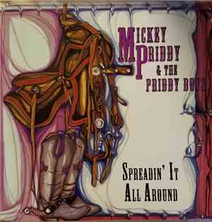 Mickey Priddy & the Priddy Boys - Spreadin' It All Around