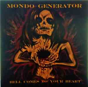 Mondo Generator - Hell Comes To Your Heart
