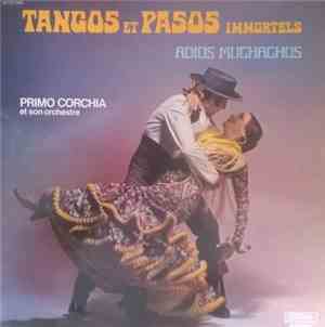 Primo Corchia Et Son Orchestre - Tangos Et Pasos Immortels - Adios Muchacho ...