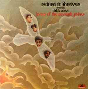 Return To Forever Featuring Chick Corea - Hymn Of The Seventh Galaxy