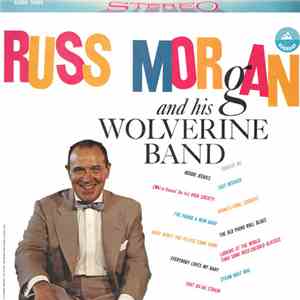 Russ Morgan And His Wolverine Band - Russ Morgan And His Wolverine Band