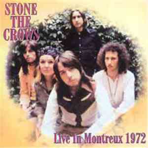 Stone The Crows - Live Montreux 1972