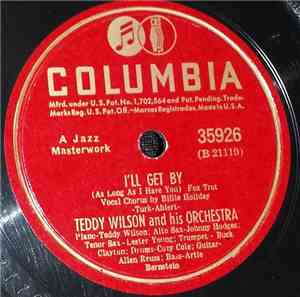 Teddy Wilson And His Orchestra - I'll Get By / Mean To Me