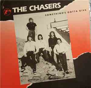The Chasers  - Something's Gotta Give