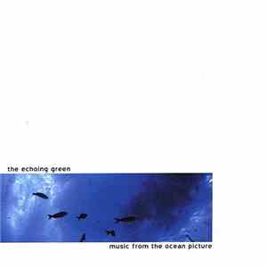 The Echoing Green - Music From The Ocean Picture
