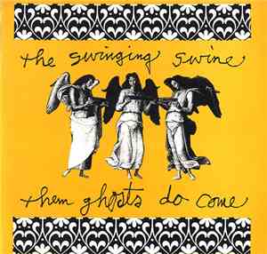 The Swinging Swine - Them Ghosts Do Come