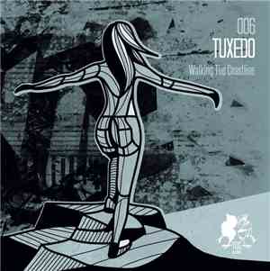 Tuxedo  - Walking The Coastline