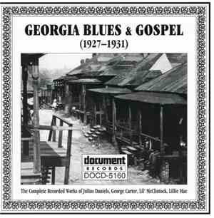 Various - Georgia Blues & Gospel (1927-1931): Complete Recorded Works In Chronological Order