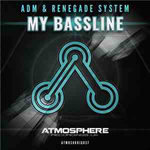 ADM  & Renegade System - My Bassline