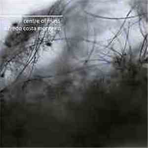 Alfredo Costa Monteiro - Centre Of Mass