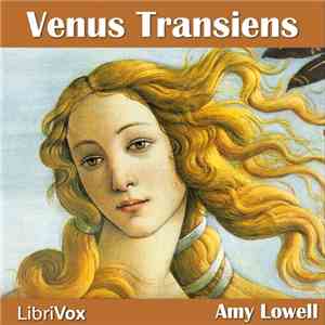 Amy Lowell - Venus Transiens