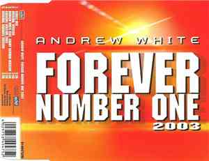 Andrew White  - Forever Number One 2003