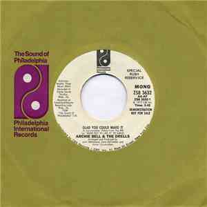 Archie Bell & The Drells - Glad You Could Make It