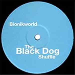 Bionikworld / Nick Coleman - The Black Dog Shuffle / Rooting Around