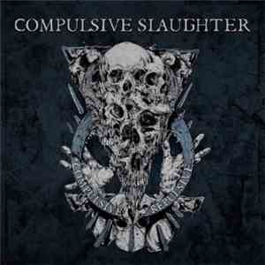 Compulsive Slaughter - Compulsive Slaughter