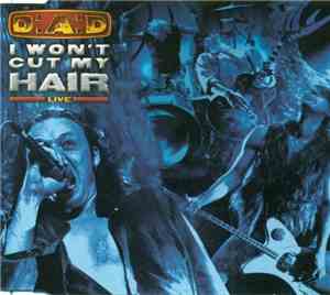 D-A-D - I Wont Cut My Hair (Live)