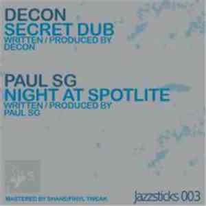 Decon  / Paul SG - Secret Dub / Nite At Spotlite