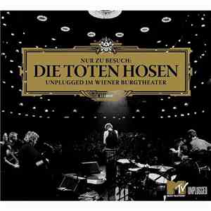Die Toten Hosen - Nur Zu Besuch: Unplugged Im Wiener Burgtheater
