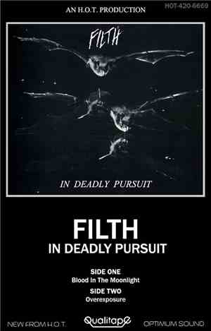 Filth  - In Deadly Pursuit