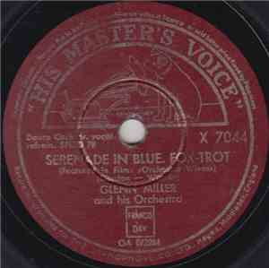 Glenn Miller And His Orchestra - Serenade In Blue / At Last