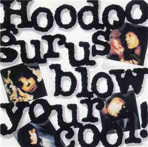 Hoodoo Gurus - Blow Your Cool!