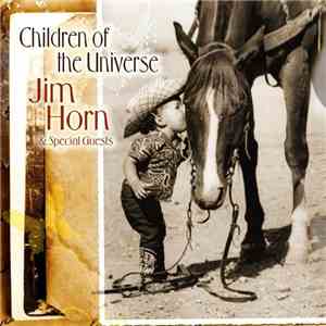 Jim Horn - Children Of The Universe