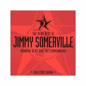 Jimmy Somerville, Bronski Beat And The Communards - The Very Best Of Jimmy  ...