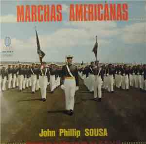 John Philip Sousa, Banda De La Marina De Los Estados Unidos De America - Ma ...