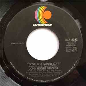 John Roger Branch - Love Is A Sunny Day