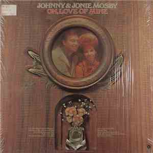 Johnny & Jonie Mosby - Oh, Love Of Mine