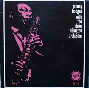Johnny Hodges With The Duke Ellington Orchestra - Don't Get Around Much Any ...